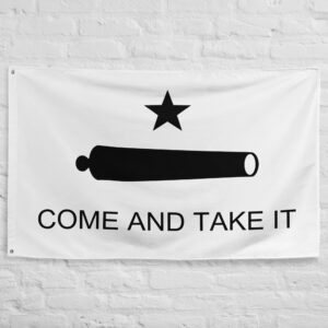 Come and Take It Flag featuring the Gonzales cannon, lone star, and famous Texas Revolution slogan on a historic white banner